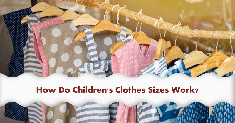 How Do Children's Clothes Sizes Work