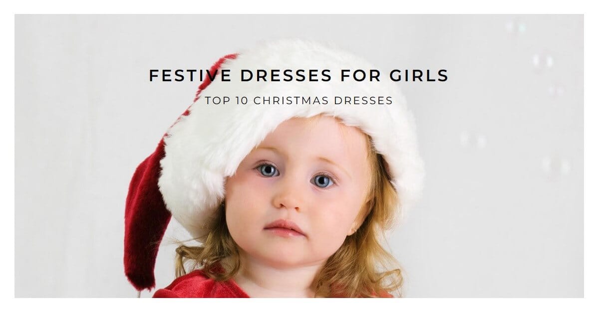 Festive Flair 10 Best Christmas Dresses for Girls