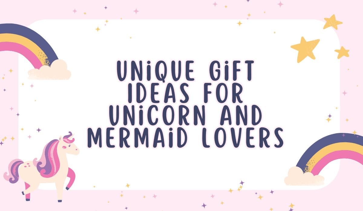 Unique Gift Ideas for Unicorn and Mermaid Lovers (1)